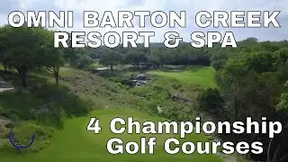 OMNI BARTON CREEK RESORT & SPA - BEST GOLF GETAWAY