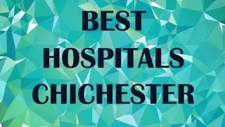 Hospitals in Chichester, United Kingdom