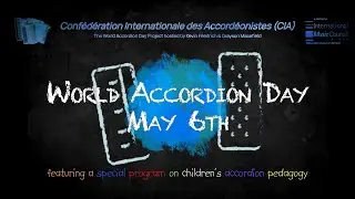 World Accordion Day - Conf&eacute;d&eacute;ration Internationale des Accord&eacute;onistes Special Broadcast