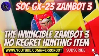 SOC GX-23 Zambot 3 : The Invincible Zambot 3, No regret hunting item