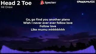 Mr Drew - Head 2 Toe (Lyrics)