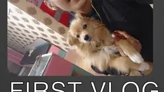 FIRST VLOG 🐕👩!!