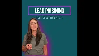 9. Can chelation therapy be used for lead poisoning?