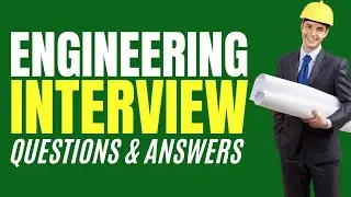 Engineering Interview Questions and Answers for 2025