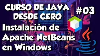 Cómo instalar apache NetBeans en Windows | Curso de Programación en Java