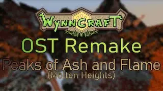 Wynncraft OST Remake - Peaks of Ash and Flame (Molten Heights)