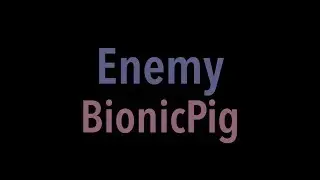 Enemy BionicPig Lyrics