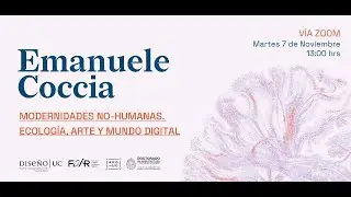 Emanuele Coccia | Modernidades no-humanas. Ecología, arte y mundo digital