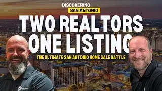 Two Realtors, One Listing: The Ultimate San Antonio Home Sale Battle!