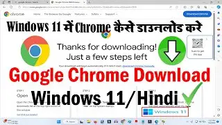 windows 11 me chrome kaise download kare || windows 11 me google chrome kaise download kare
