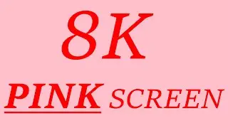 1 Minute of PINK Screen [Up to 8K with 60fps]