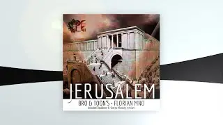 Bro & Toon's, Florian MNO - Jerusalem (Original Mix)