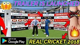 🔥WCC2 KA BAAP | REAL CRICKET 2018 OFFICIAL  TRAILER IS LAUNCHED | BETTER GAME THAN WCC 2.