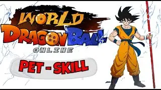 Dragon Ball Online - World PET SKILL