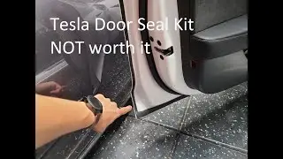 Is the Tesla door seal kit worth it?