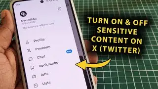 How To Turn On & Off Sensitive Content On X (Twitter) Mobile App & Website!
