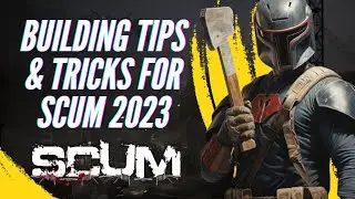 GETTING STARTED IN SCUM TIPS AND TRICKS FOR BUILDING IN 2023