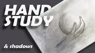 Hand holding a sphere, study of light and shadow | EASY DRAWING