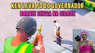 Ken leva PD do Governador -  Barbie chega na cidade