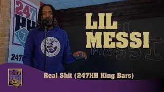 Lil Messi - Real Shit (247HH King Bars)