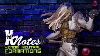 Xrd Notes ep.05 - Venom Neutral Formations Guide by Fino