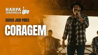 CORAGEM | JAIR PIRES | REMIX HARPA SERTANEJA