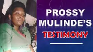Testimony from mummy Prossy mulinde