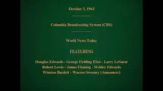 October 3, 1943 - CBS - World News Today