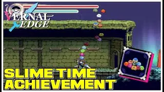 How to unlock Slime Time Achievement -Vernal Edge  | No Commentary [PC] [4K]