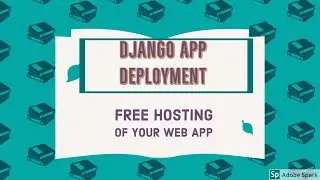 How to deploy you django web-app for free | Episode - 7