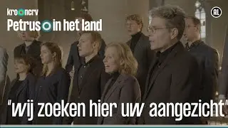 Lied 281 B:Wij zoeken hier Uw aangezicht | Petrus in het land | KRO-NCRV