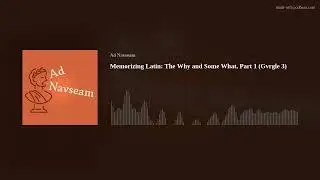 Memorizing Latin: The Why and Some What, Part 1 (Gurgle 3)