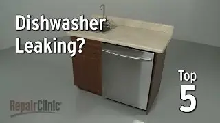 Top 5 Reasons Dishwasher Leaks &mdash; Dishwasher Troubleshooting