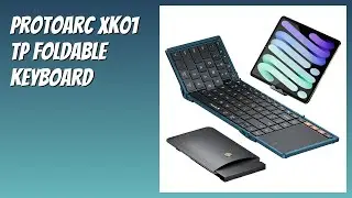 REVIEW (2026): ProtoArc XK01 TP Foldable Keyboard. Features