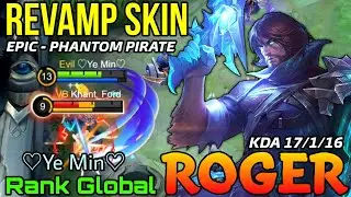Phantom Pirate Roger New Revamp Skin! - Top Global Roger by ♡Ye Min♡ - Mobile Legends