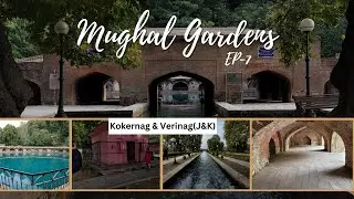 Kokernag | Verinag | JKTDC | Mughal Garden | offbeatkashmir | EP-7 #mughalgarden