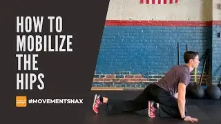 How to Mobilize the Hips