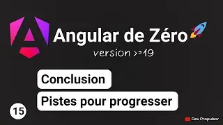 [Apprendre Angular] 15- Conclusion, Pistes pour progresser
