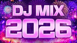Party Music 2026 🎉 Club Music Mix 💥 EDM Remixes & Mashups Of Popular Songs 🪩 Dance Music 2026