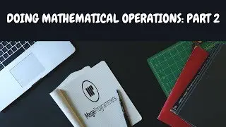 Doing Mathematical operations: Part 2