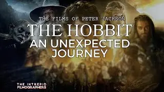 The Hobbit: An Unexpected Journey | A Complicated Return to Middle-earth