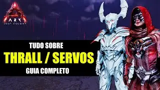 TUDO sobre os THRALLS / SERVOS - Todas as HABILIDADES e COMO PEGAR - Guia COMPLETO - Ark Ascended