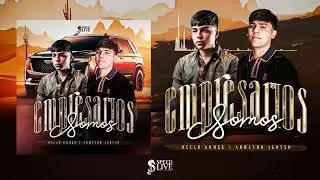 Oscar Gomez x Armando Alonso - Empresarios Somos (Audio Oficial)