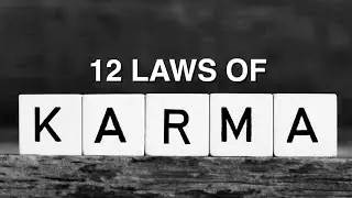 12 Laws of Karma That Will Change Your Life