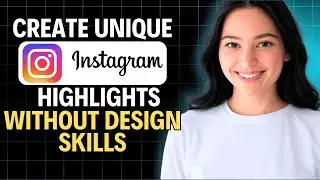 Как создавать уникальные подборки в Instagram без навыков дизайна (полное пошаговое руководство 2...
