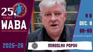 2025-26 WABA Round 8 Post-Game Quote: Studio Zagreb-Partizan 1953 6068 (09/12) * Miroslav Popov