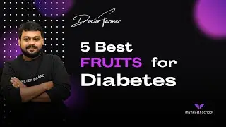 5 Best fruits for Diabetes by Dr Prabhakar Raj
