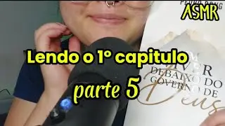 ASMR Sussurros – Capítulo 1 Parte 5 | Um Viver Debaixo do Governo de Deus