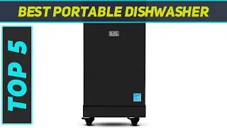 Top 5 Portable Dishwasher in 2023