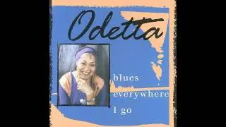 Odetta - Blues Everywhere I Go